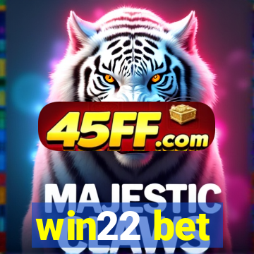 win22 bet